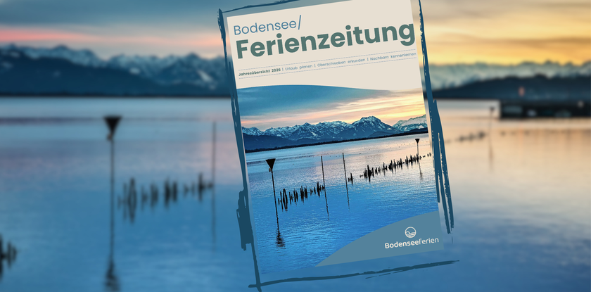 Unsere Bodensee Ferienzeitung &ndash; Deine Begleiterin f&uuml;r unvergessliche Urlaubstage am Bodensee!