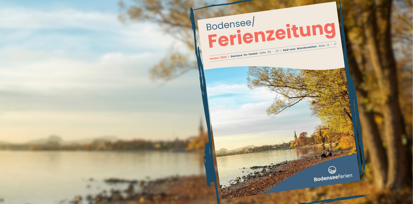 Unsere Bodensee Ferienzeitung &ndash; Deine Begleiterin f&uuml;r unvergessliche Urlaubstage am Bodensee!